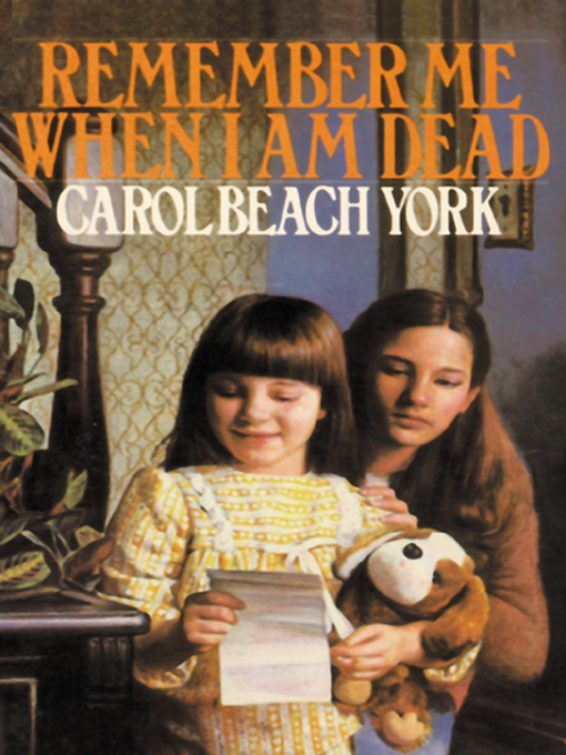 Title details for Remember Me When I Am Dead by Carol Beach York - Available